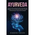 Book cover for 'AYURVEDA' by Kimberly Moon, featuring a dark navy background with pink title text, white subtitle text, and a glowing blue lotus and hand illustration.