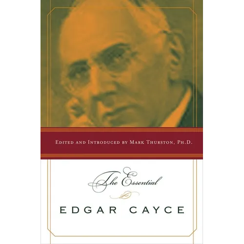 Book cover of 'The Essential Edgar Cayce' with a portrait of Edgar Cayce on a white background.