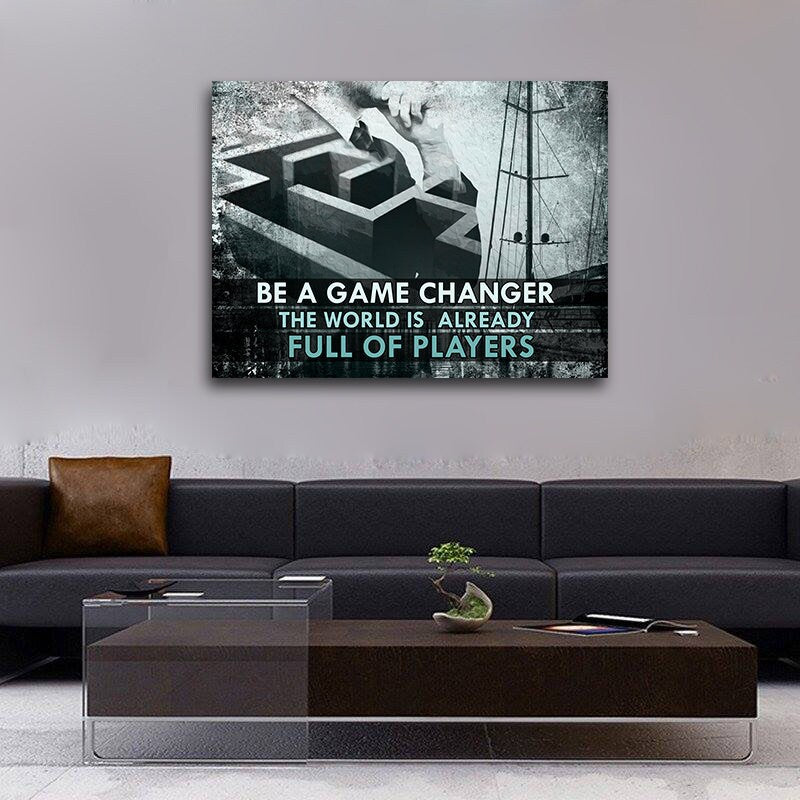Be A Game Changer The World Is Already Full Of Players Canvas Wall Art, Motivational Decor