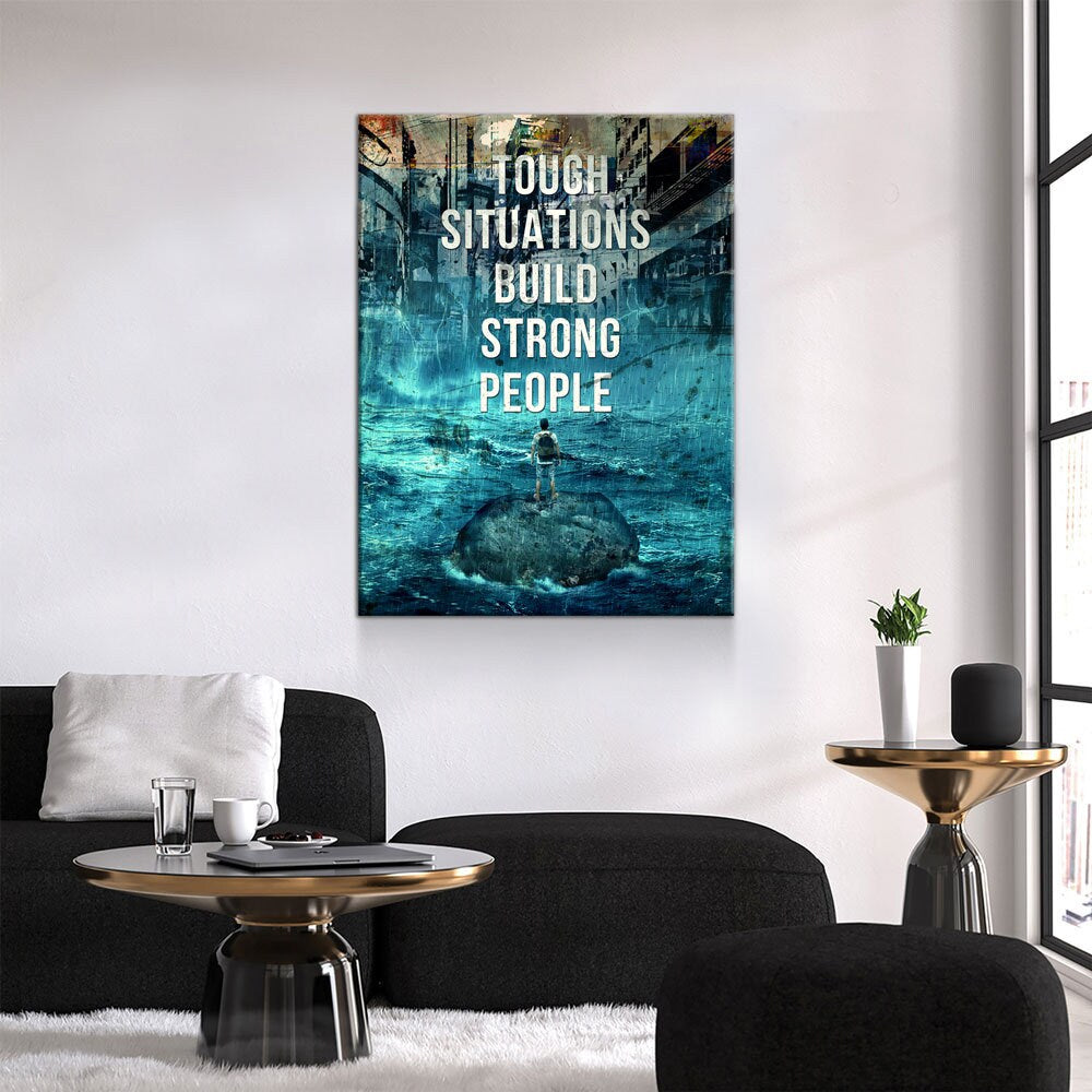 Tough Situations Builds Strong People Canvas Wall Art, Motivational Wall Art, Office Decor
