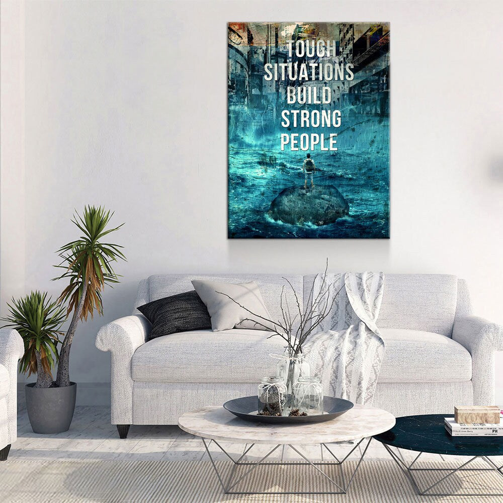 Tough Situations Builds Strong People Canvas Wall Art, Motivational Wall Art, Office Decor