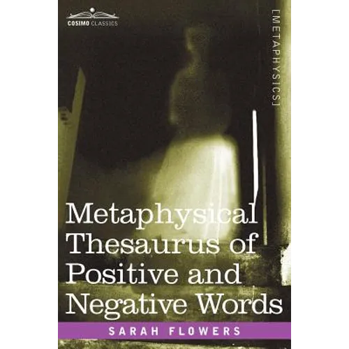 Book cover for 'Metaphysical Thesaurus of Positive and Negative Words' by Sarah Flowers, featuring a dark, moody photograph of a blurred figure in a white dress, with white title text and a purple band at the bottom.