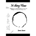 White book cover with black print for the book titled Nothing Flows.