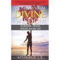 Book cover for 'Metaphysical Divine Wisdom' by Kevin Hunter, featuring a red banner at the top, large yellow and white title text, and a silhouette of a person standing on a beach at sunset.
