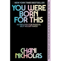 Book cover of 'You Were Born for This' by Chani Nicholas, featuring a black background with pastel gradient text and a vertical lavender sidebar with a quote.