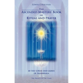 The Ascended Masters' Book of Ritual and Prayer - Paperback