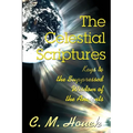 Book cover of 'The Celestial Scriptures' with Earth and light effects