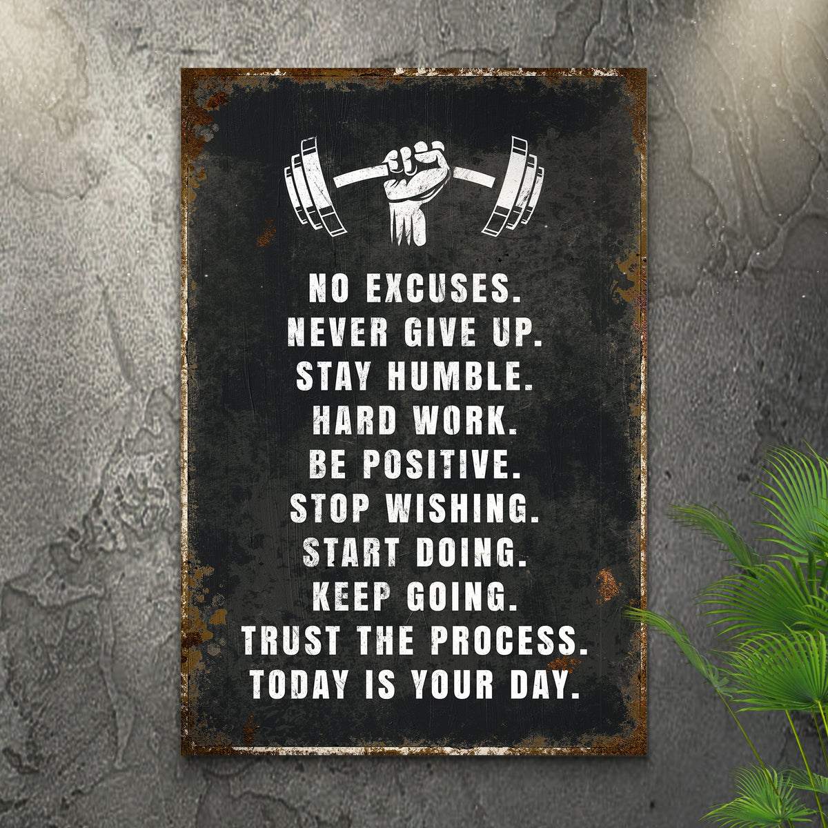 No Excuses Motivational Sign
