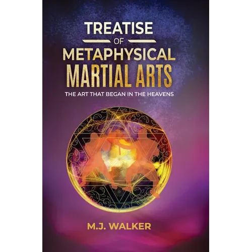 Book cover of 'Treatise of Metaphysical Martial Arts' with a mystical design and title text.