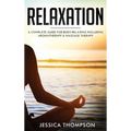 Book cover of 'Relaxation' by Jessica Thompson with a silhouette of a person meditating over water.