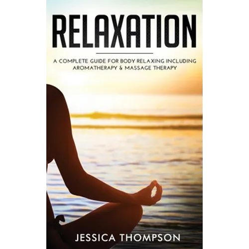 Book cover of 'Relaxation' by Jessica Thompson with a silhouette of a person meditating over water.