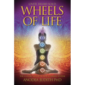 Book cover of 'Wheels of Life' with a person meditating and chakra symbols.