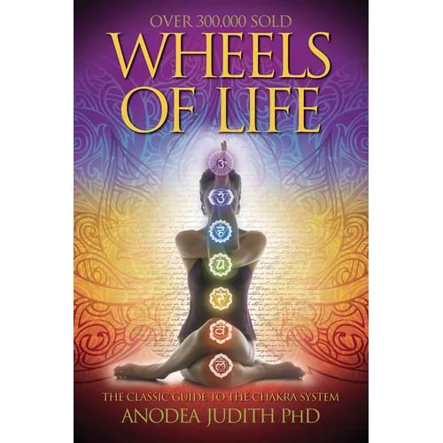 Book cover of 'Wheels of Life' with a person meditating and chakra symbols.