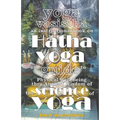 Front cover of the book 'Yoga Vaisistha: An Instructional Book on Hatha Yoga and Guide to Physical Well-Being thru Ancient Wisdom of the Science of Yoga' by Ernest van der Linden, featuring a painted figure in a yellow robe against a scenic background with large white title text.