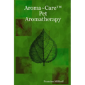 A book cover for 'Aroma-Care Pet Aromatherapy' by Francine Milford, featuring a green background with a central leaf illustration and white text.