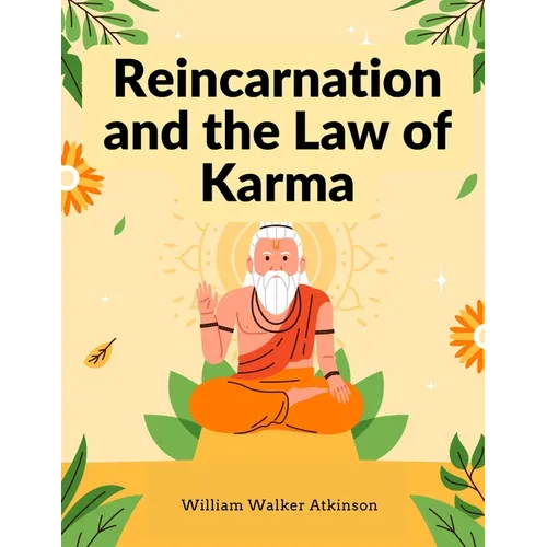 Book cover of 'Reincarnation and the Law of Karma' by William Walker Atkinson with a yellow background and illustrated figure.