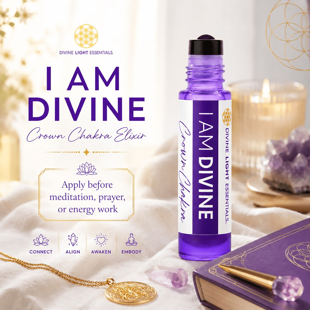 A purple glass roller bottle labeled 'I AM DIVINE Crown Chakra Elixir' by Divine Light Essentials, styled on white fabric with crystals, a candle, a book, and a gold pendant. Text on the left reads 'I AM DIVINE' and includes usage suggestions.