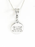 Life Is Tough My Darling But So Are You - Motivational Necklace