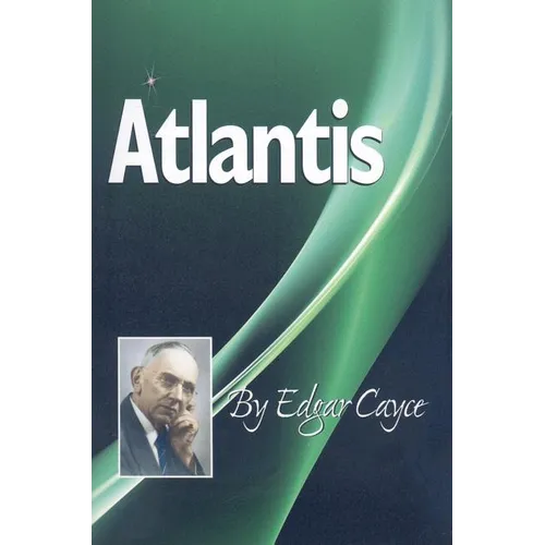 Book cover for Atlantis by Edgar Cayce. Green cover with white lettering and a photo of Edgar Cayce.