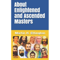 About Enlightened and Ascended Masters - Paperback