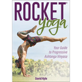 Book cover of 'Rocket Yoga' with a person in a yoga pose against a natural background