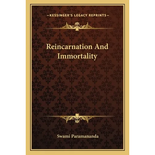 Book cover of 'Reincarnation And Immortality' by Swami Paramananda with decorative text and pattern.