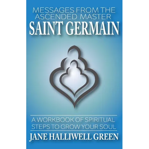 Book cover of Messages from the Ascended Master Saint Germain by Jane Halliwell Green